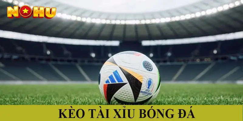 Kèo tài xỉu có tỷ lệ trả thưởng hấp dẫn